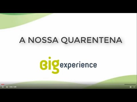 A Quarentena da Big Experience