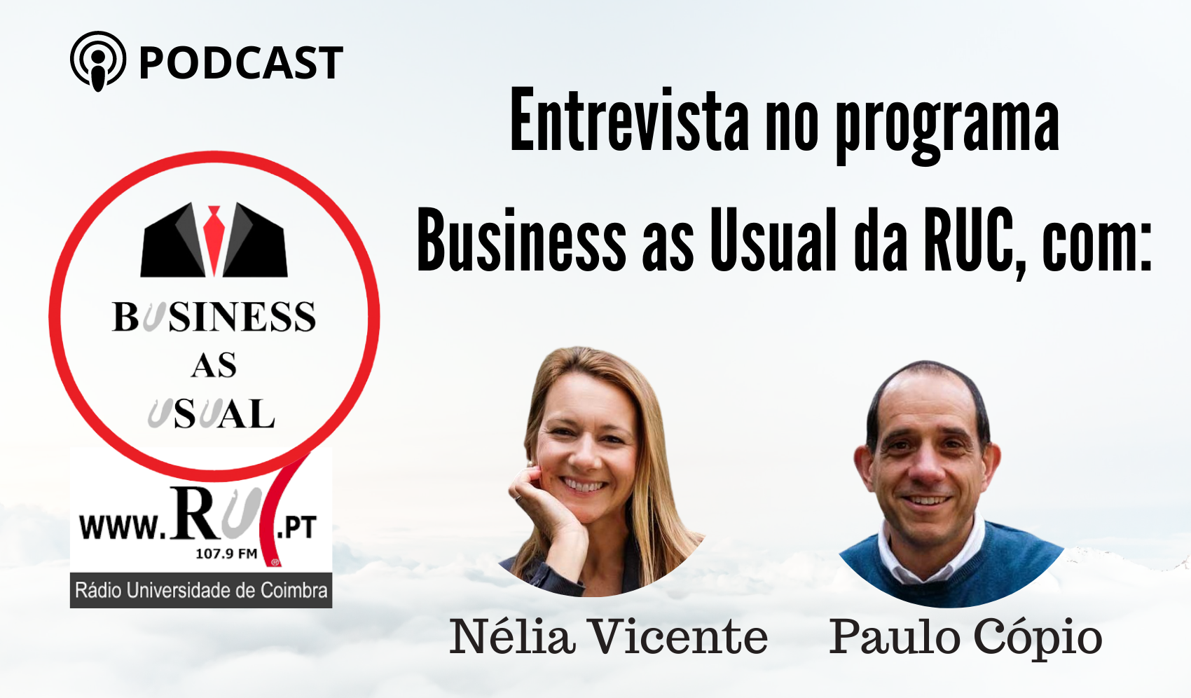 Entrevista de Nélia Vicente e Paulo Cópio no programa Business as Usual da RUC